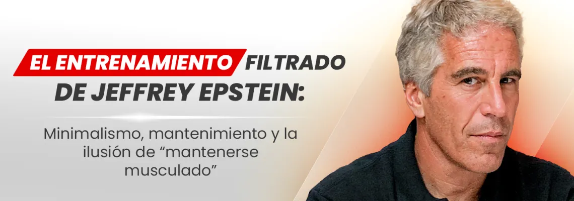 El entrenamiento filtrado de Jeffrey Epstein: minimalismo, mantenimiento y la ilusión de “estar marcado”