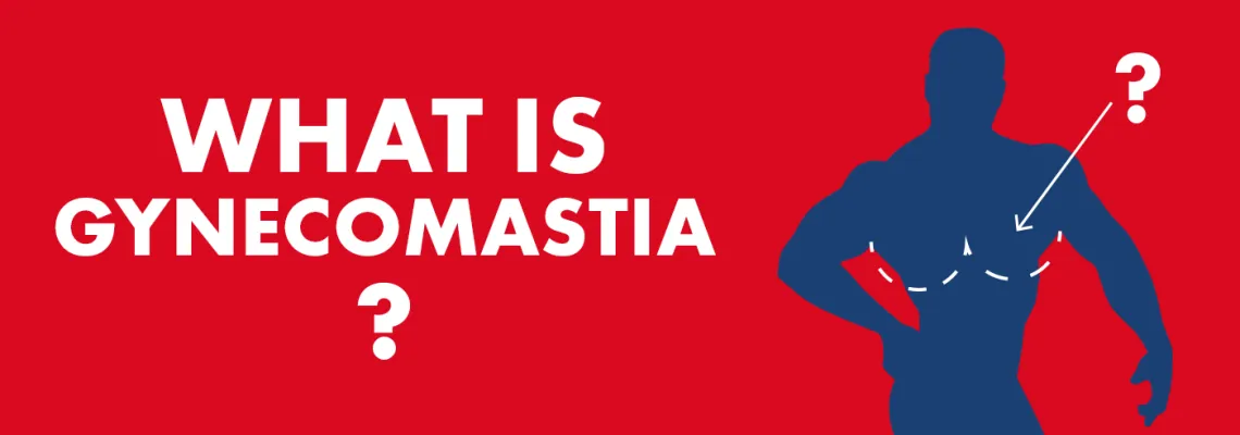 What is Gynecomastia?